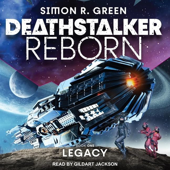 Deathstalker Legacy: An Epic Sci-Fi Adventure by Simon R. Green