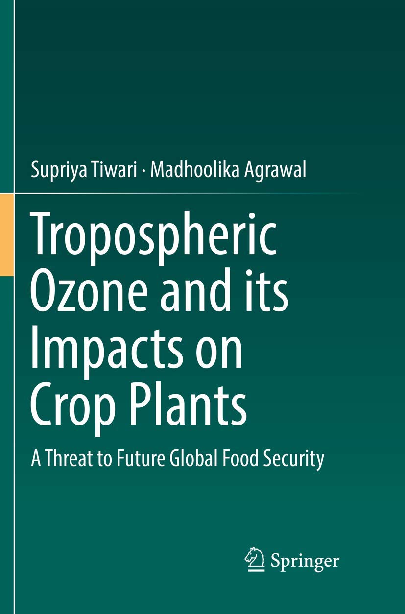 Tropospheric Ozone and its Impacts on Crop Plants for Food Security