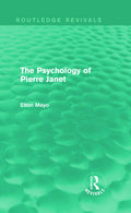 The Psychology of Pierre Janet - Classic Study of Dissociation
