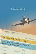 The Future of Pricing: How Airline Ticket Pricing Has Inspired