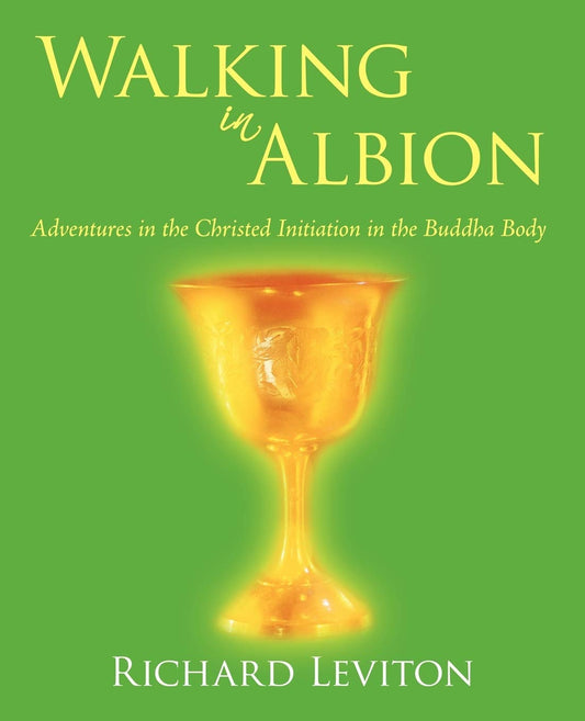Walking in Albion: Adventures in the Christed Initiation Journey
