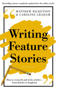 Writing Feature Stories: How to research and write articles