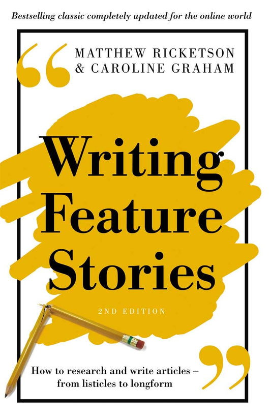 Writing Feature Stories: Research and Write Articles Effectively