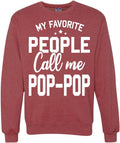My Favorite People Call Me Pop-Pop Crewneck Sweatshirt - Comfortable