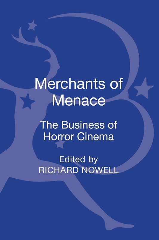 Merchants of Menace: The Business of Horror Cinema Review