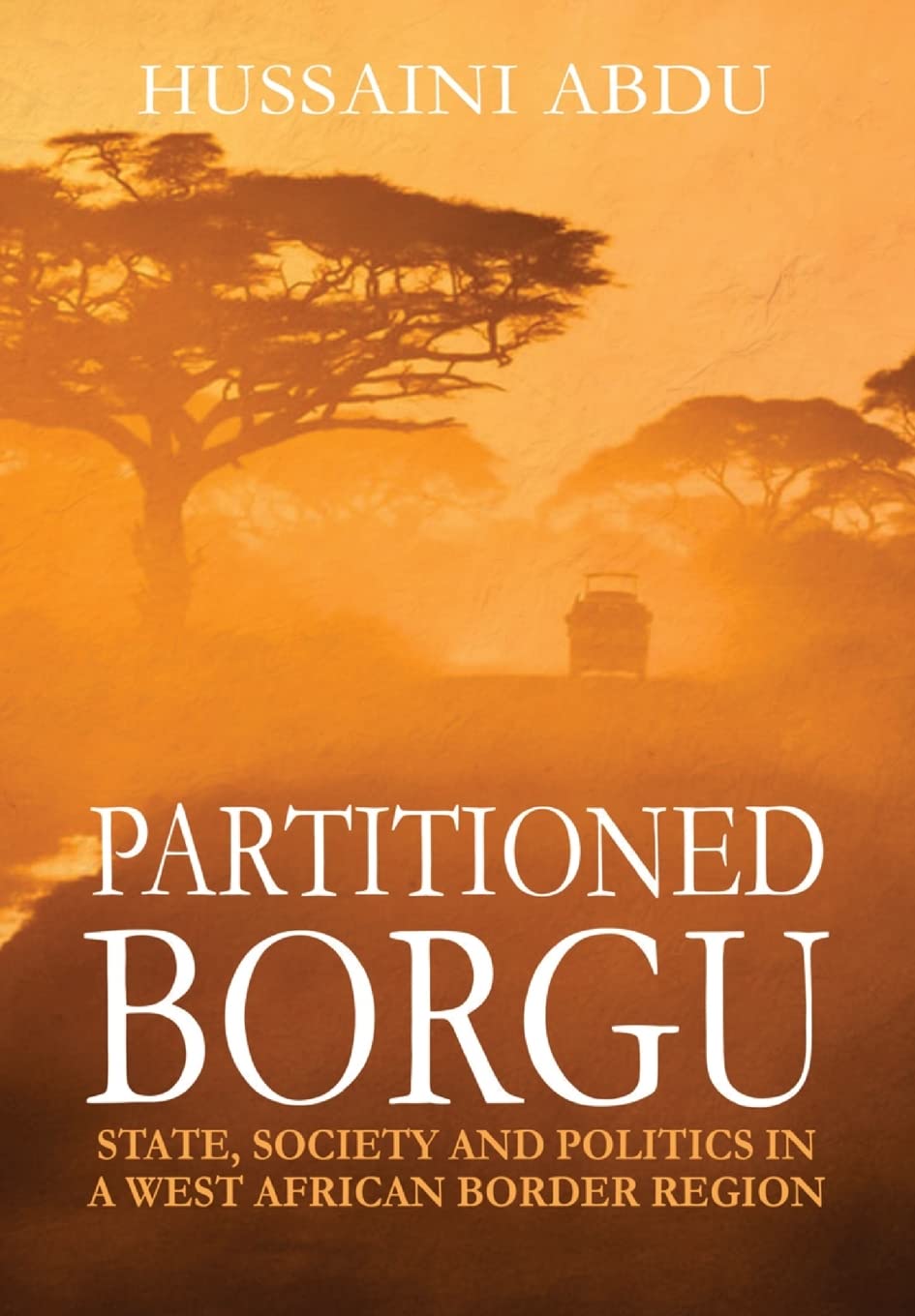 Partitioned Borgu: Politics and Society in West African Borders