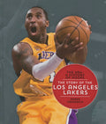 The Story of the Los Angeles Lakers: A Deep Dive into NBA History