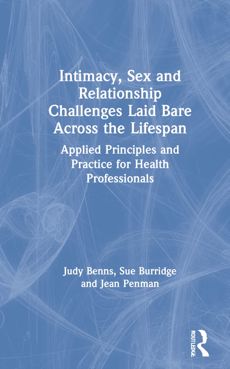Intimacy, Sex and Relationship Challenges Explored in Depth