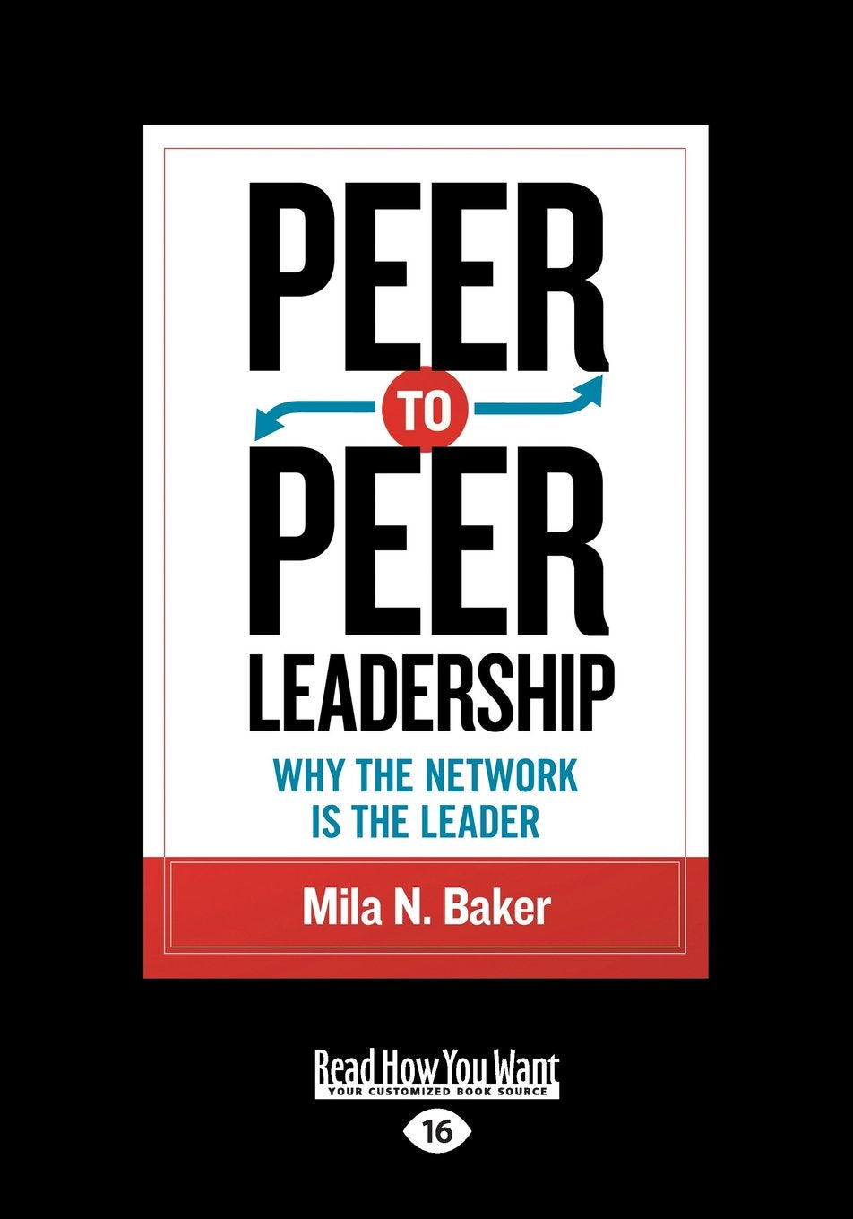 Peer-To-Peer Leadership: Why The Network Is The Leader Review