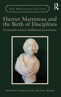 Harriet Martineau and the Birth of Disciplines - Scholarly