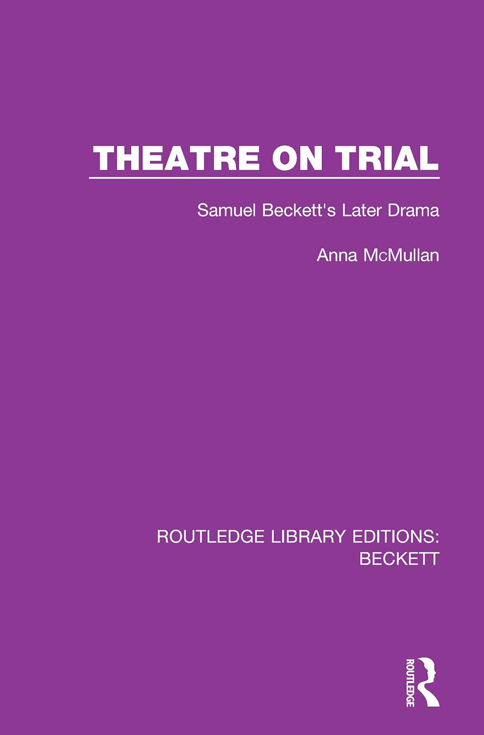 Theatre on Trial: A Comprehensive Exploration of Beckett's Works