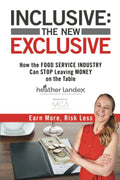 Inclusive: The New Exclusive for Food Service Industry Success