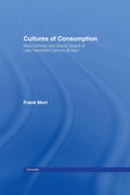 Cultures of Consumption by Frank Mort: A Deep Dive into Society
