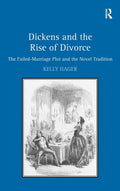 Dickens and the Rise of Divorce: Failed-Marriage Plot Analysis
