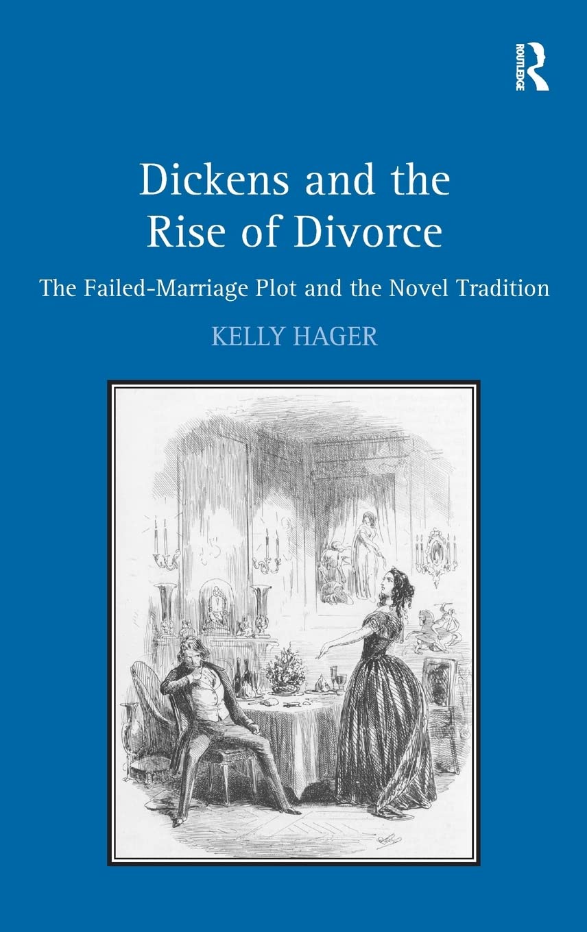 Dickens and the Rise of Divorce: Failed-Marriage Plot Analysis