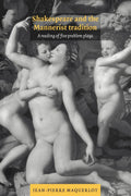 Shakespeare and the Mannerist Tradition: Insightful Analysis of Plays