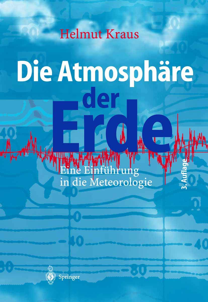 Die Atmosphare der Erde: Eine Einfuhrung in die Meteorologie