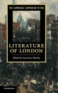 The Cambridge Companion to the Literature of London: A Deep Dive