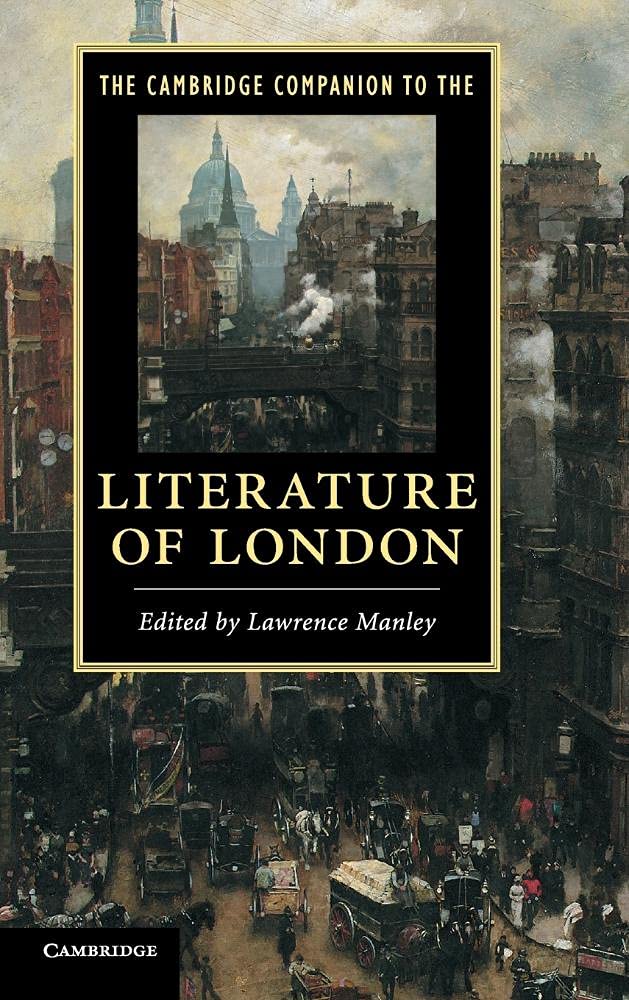 The Cambridge Companion to the Literature of London: A Deep Dive