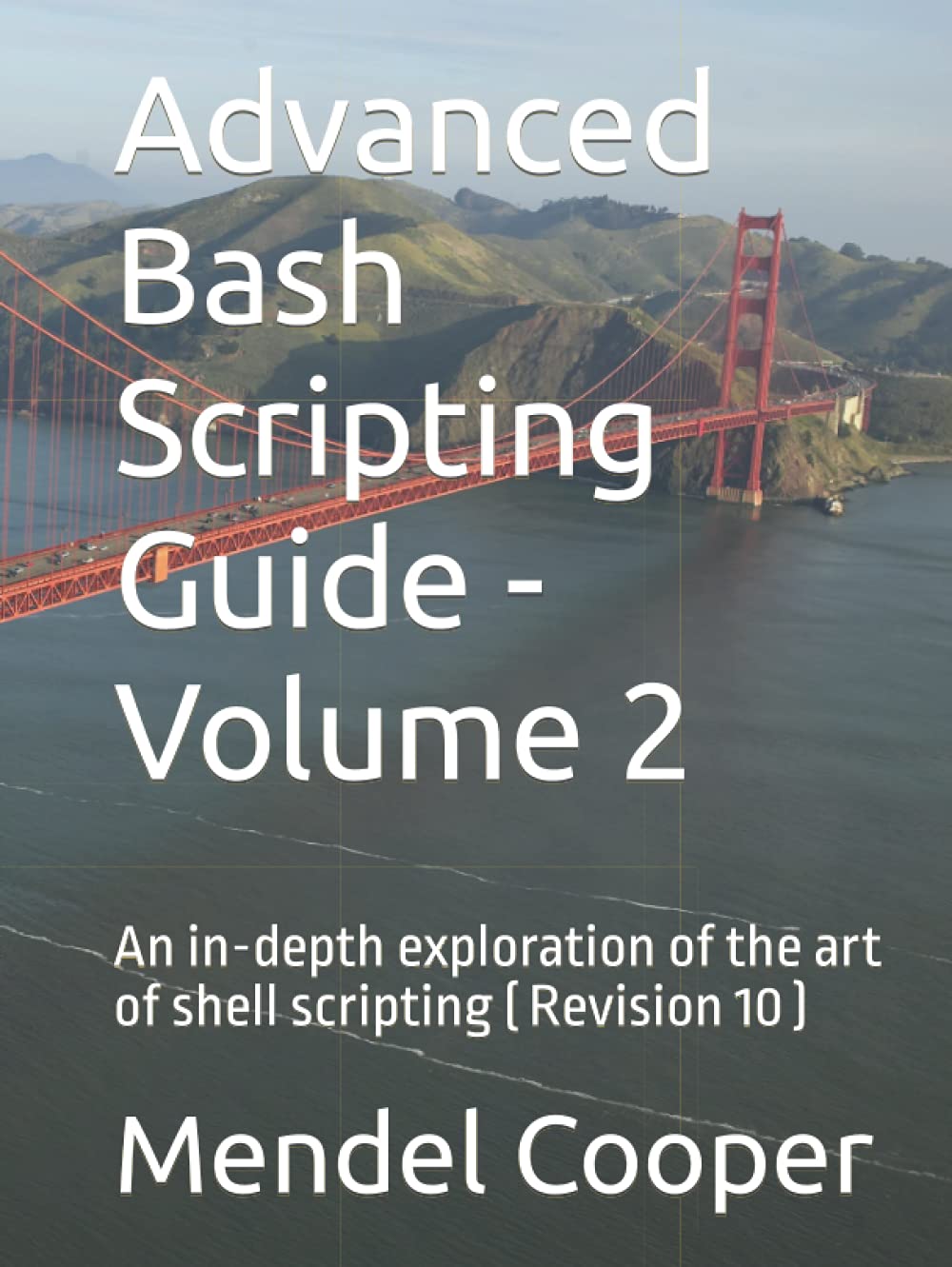 Advanced Bash Scripting Guide - Volume 2: Master Shell Scripting