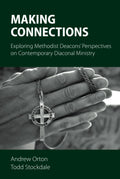 Making Connections: Exploring Methodist Deacons' Perspectives on