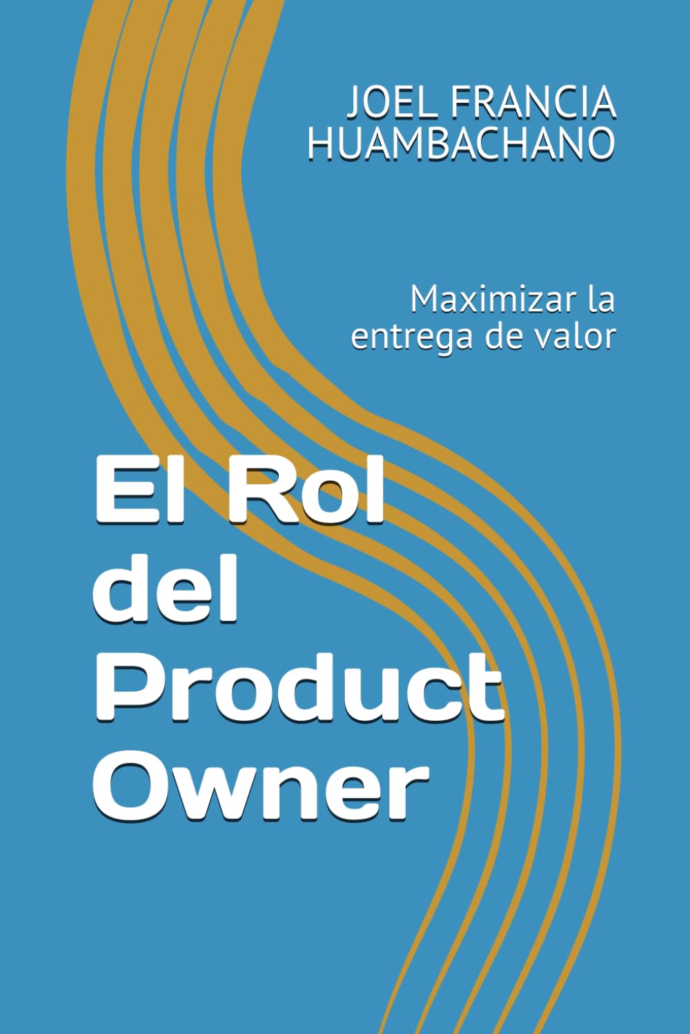El Rol del Product Owner: Maximizar la entrega de valor en Scrum