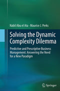 Solving the Dynamic Complexity Dilemma: Predictive and Prescriptive
