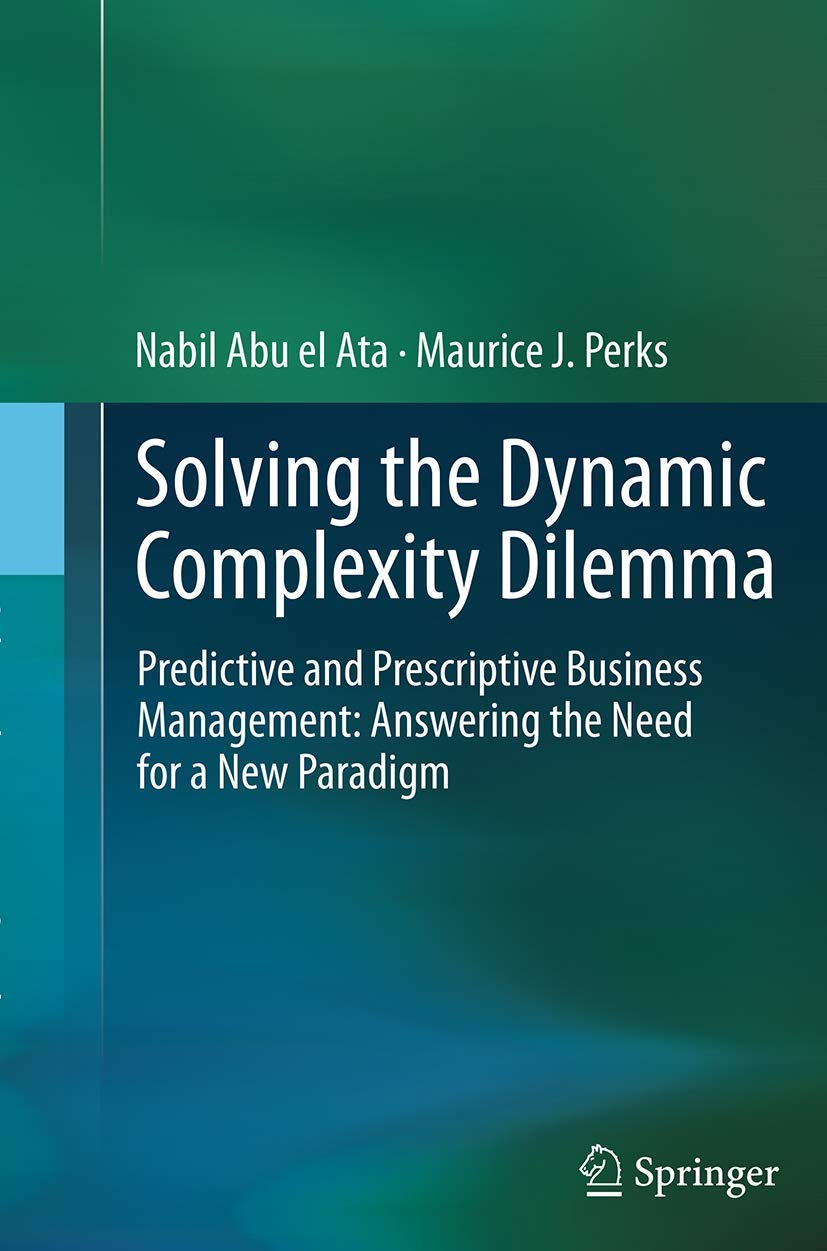 Solving the Dynamic Complexity Dilemma: A New Paradigm in Business