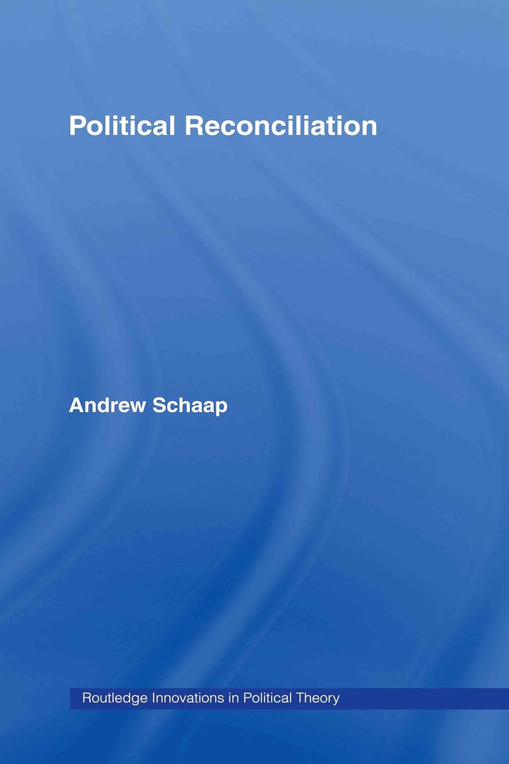 Political Reconciliation: A Comprehensive Guide to Theory