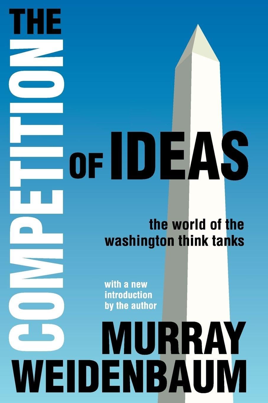 The Competition of Ideas: Washington Think Tanks Explored