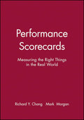 Performance Scorecards: Measuring the Right Things in the Real World