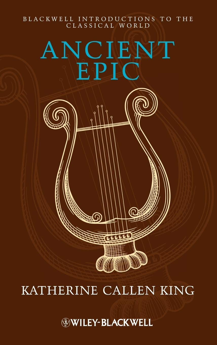 Ancient Epic by Katherine Callen King: A Journey Through Time