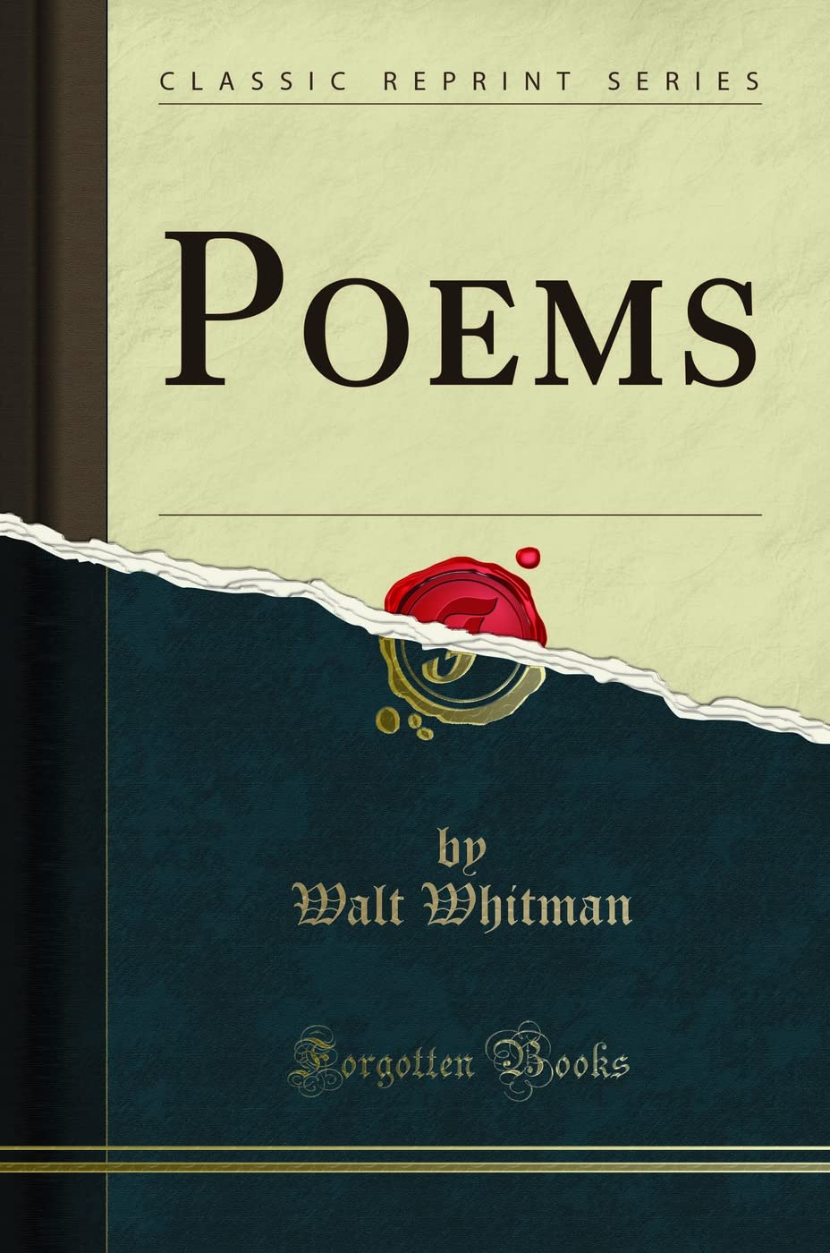 Poems Classic Reprint by Walt Whitman - A Timeless Collection