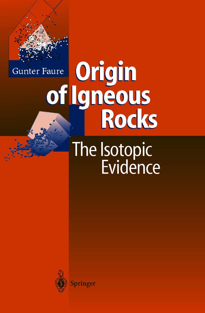 Origin of Igneous Rocks: The Isotopic Evidence Review