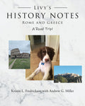 Livy's History Notes - A Travel Memoir of Rome and Everyday