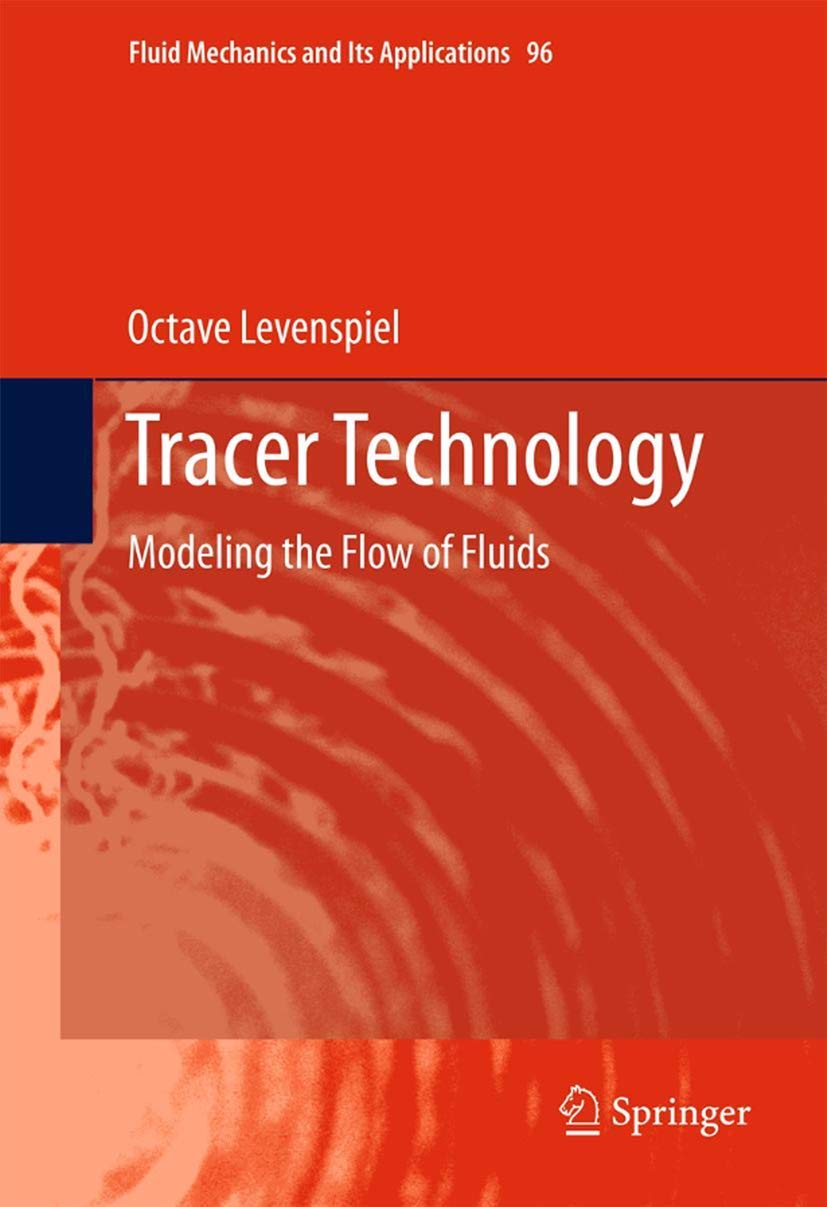 Tracer Technology: Modeling the Flow of Fluids for Engineers