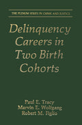 Delinquency Careers in Two Birth Cohorts - Classic Criminology Study