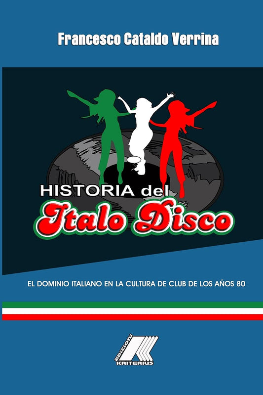 HISTORIA DEL ITALO DISCO: Dominio Italiano en la Cultura de Club