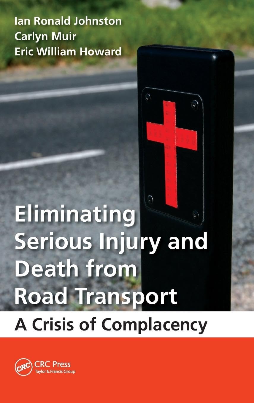 Eliminating Serious Injury and Death from Road Transport: A Guide