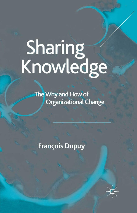 Sharing Knowledge: The Why and How of Organizational Change Insights