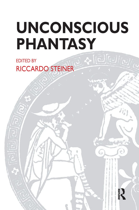 Unconscious Phantasy: A Deep Dive into Psychoanalytic Ideas