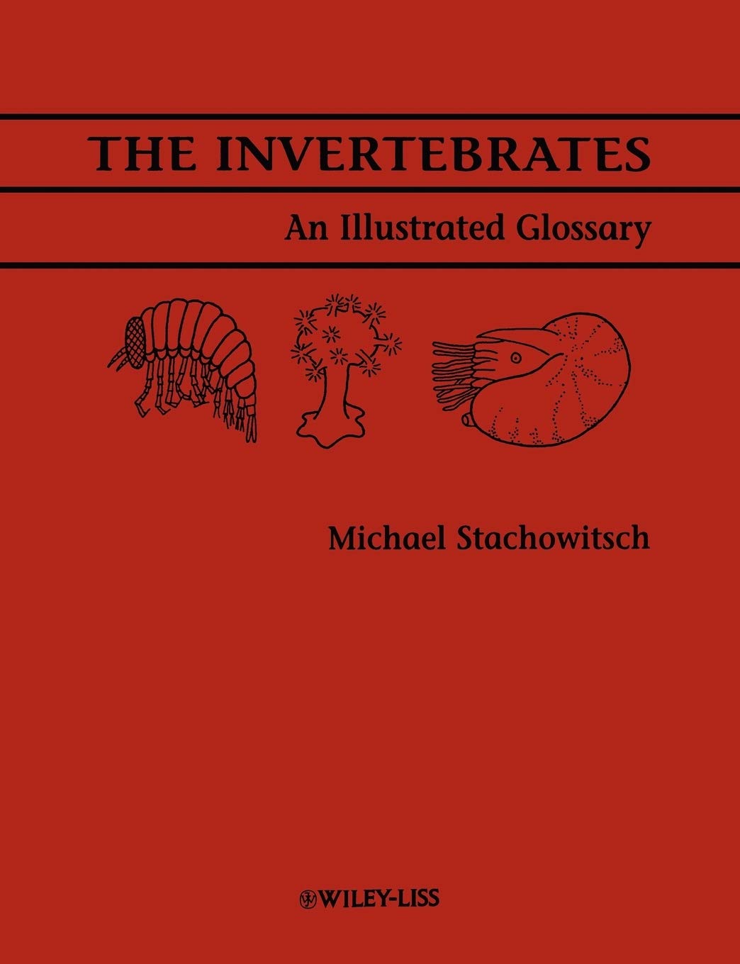 The Invertebrates Illustrated Glossary by Michael Stachowitsch Review