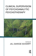 Clinical Supervision of Psychoanalytic Psychotherapy Insights