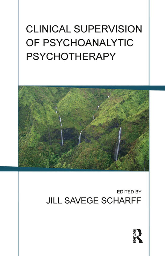 Clinical Supervision of Psychoanalytic Psychotherapy Insights