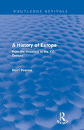 A History of Europe: From the Invasions to the XVI Century - Classic