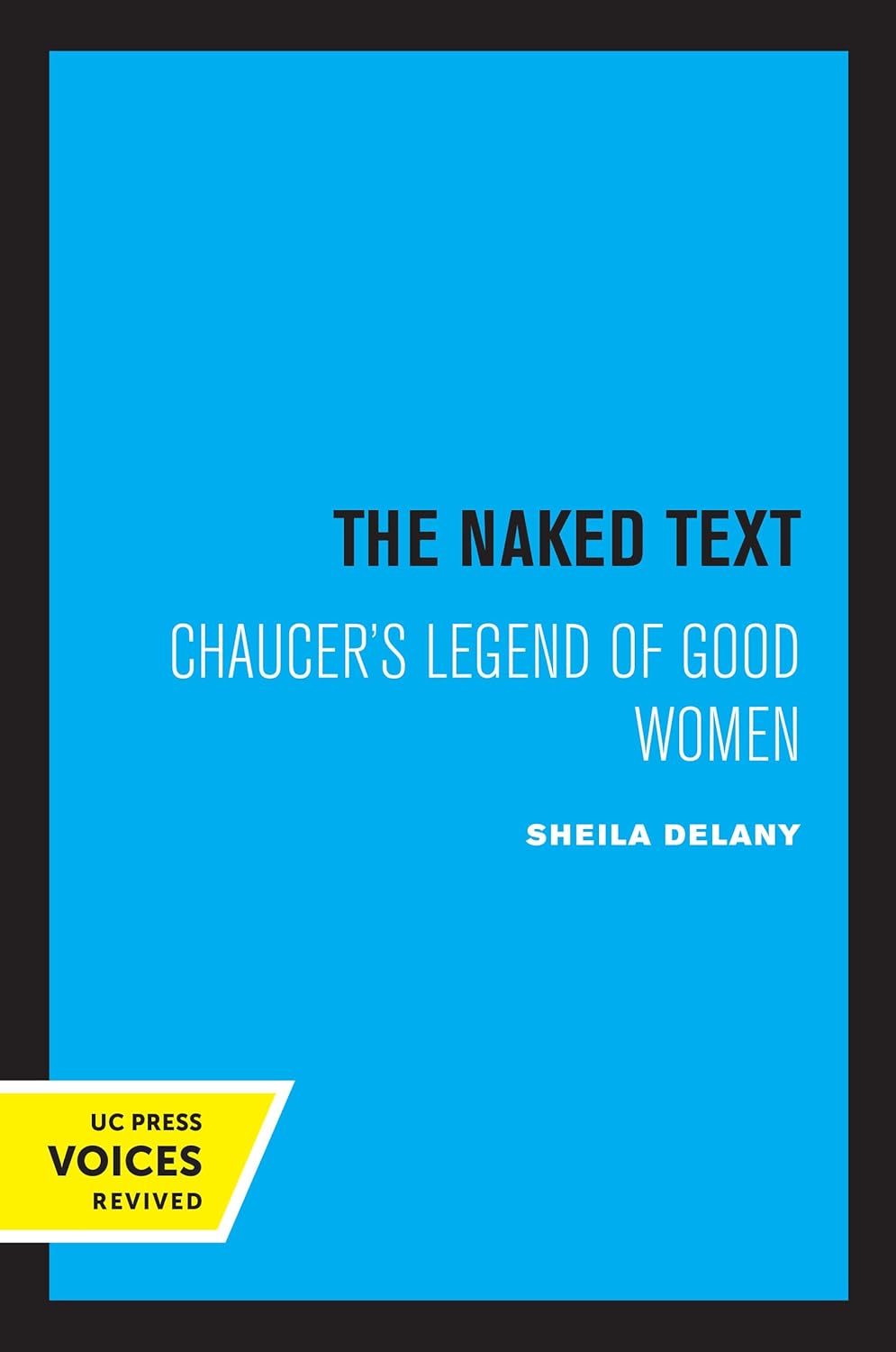 The Naked Text: Chaucer's Legend of Good Women Review