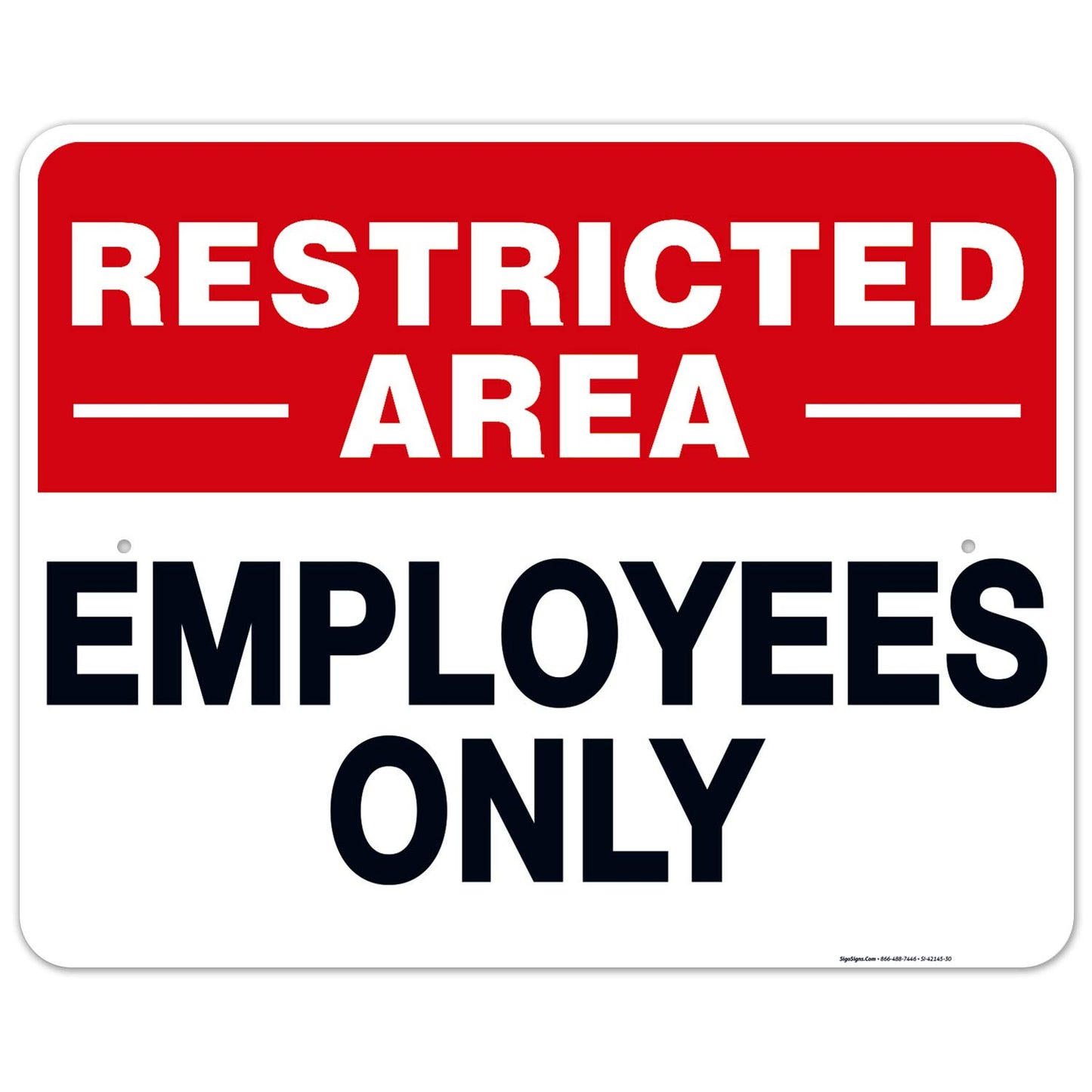 Restricted Area Employees Only Sign for Indoor and Outdoor Use