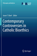 Contemporary Controversies in Catholic Bioethics - Balanced