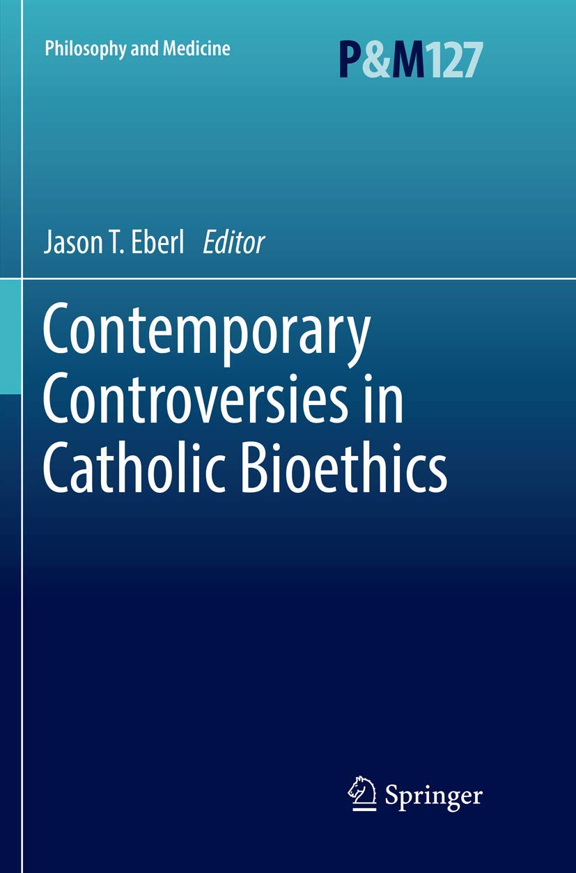 Contemporary Controversies in Catholic Bioethics: A Deep Dive