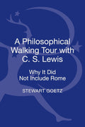 Philosophical Walking Tour with C. S. Lewis - Why It Did Not Include